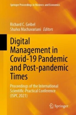 Digital Management in Covid-19 Pandemic and Post-Pandemic Times