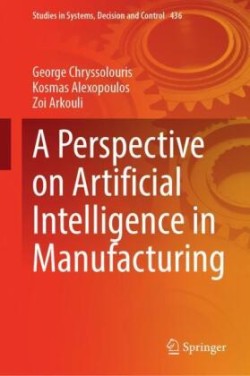 Perspective on Artificial Intelligence in Manufacturing