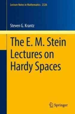 E. M. Stein Lectures on Hardy Spaces