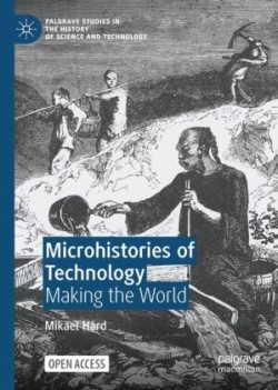 Microhistories of Technology