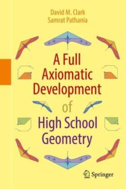 Full Axiomatic Development of High School Geometry