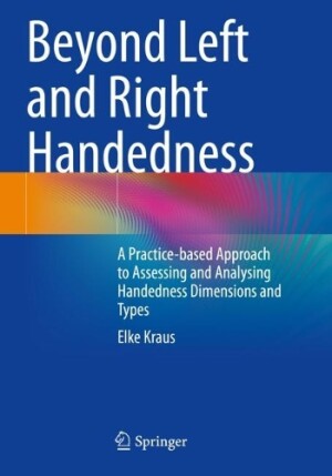 Beyond Left and Right Handedness