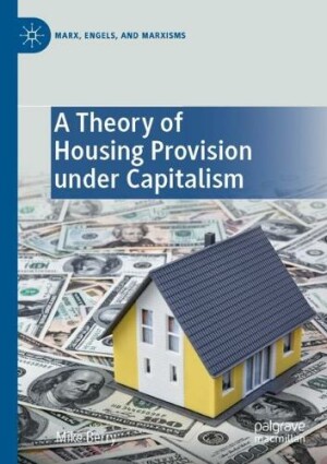 Theory of Housing Provision under Capitalism