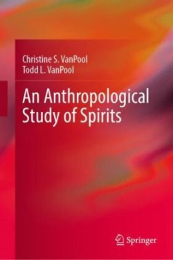 Anthropological Study of Spirits