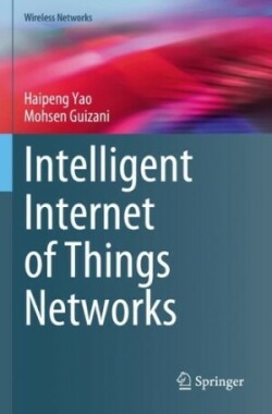 Intelligent Internet of Things Networks