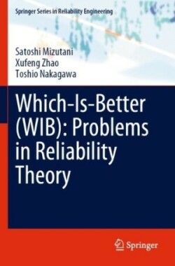 Which-Is-Better (WIB): Problems in Reliability Theory