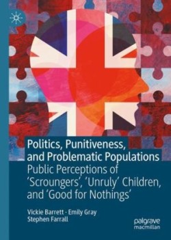 Politics, Punitiveness, and Problematic Populations