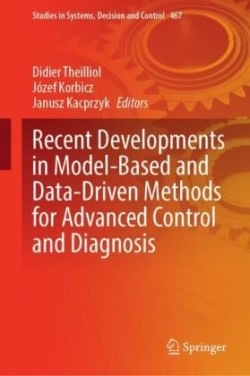 Recent Developments in Model-Based and Data-Driven Methods for Advanced Control and Diagnosis