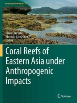 Coral Reefs of Eastern Asia under Anthropogenic Impacts