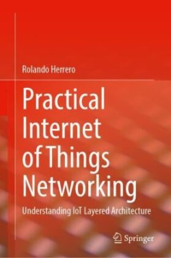 Practical Internet of Things Networking