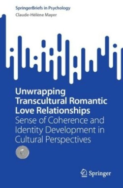 Unwrapping Transcultural Romantic Love Relationships