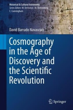 Cosmography in the Age of Discovery and the Scientific Revolution