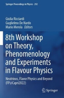 8th Workshop on Theory, Phenomenology and Experiments in Flavour Physics