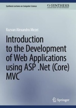 Introduction to the Development of Web Applications Using ASP .Net (Core) MVC