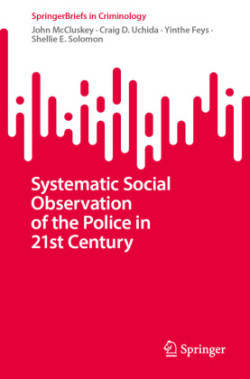 Systematic Social Observation of the Police in the 21st Century