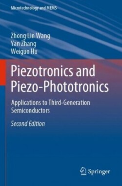 Piezotronics and Piezo-Phototronics