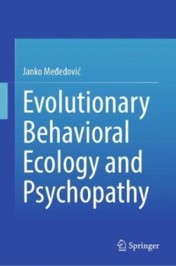 Evolutionary Behavioral Ecology and Psychopathy