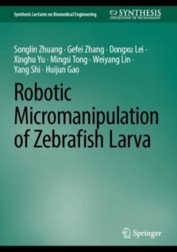 Robotic Micromanipulation of Zebrafish Larva