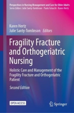 Fragility Fracture and Orthogeriatric Nursing