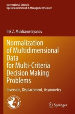 Normalization of Multidimensional Data for Multi-Criteria Decision Making Problems