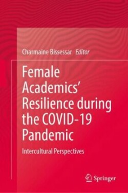 Female Academics’ Resilience during the COVID-19 Pandemic