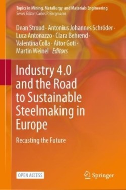 Industry 4.0 and the Road to Sustainable Steelmaking in Europe