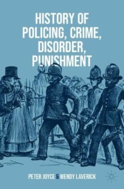 History of Policing, Crime, Disorder, Punishment