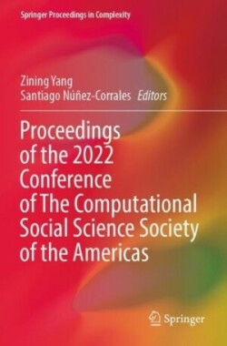 Proceedings of the 2022 Conference of The Computational Social Science Society of the Americas