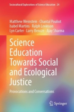 Science Education Towards Social and Ecological Justice