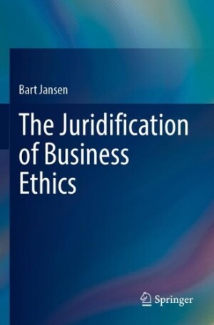 Juridification of Business Ethics