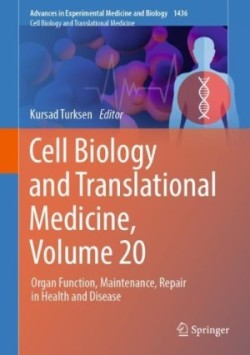 Cell Biology and Translational Medicine, Volume 20