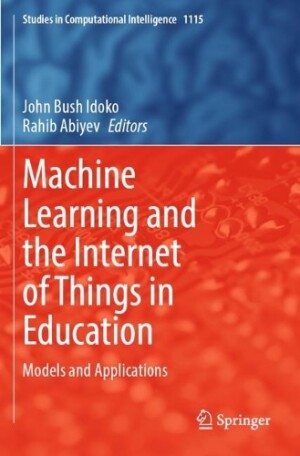 Machine Learning and the Internet of Things in Education