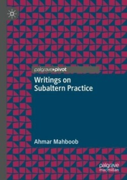 Writings on Subaltern Practice