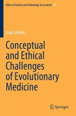 Conceptual and Ethical Challenges of Evolutionary Medicine