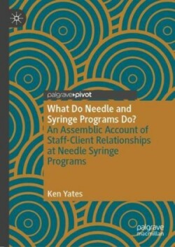 What Do Needle and Syringe Programs Do?