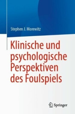 Klinische und psychologische Perspektiven des Foulspiels 