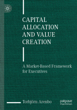 Capital Allocation and Value Creation