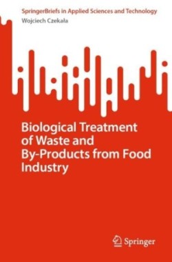 Biological Treatment of Waste and By-Products from Food Industry