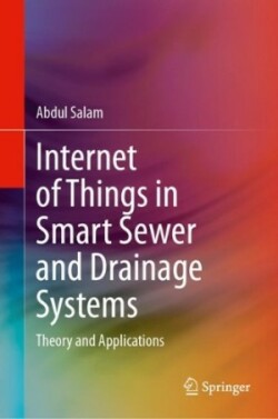 Internet of Things in Smart Sewer and Drainage Systems