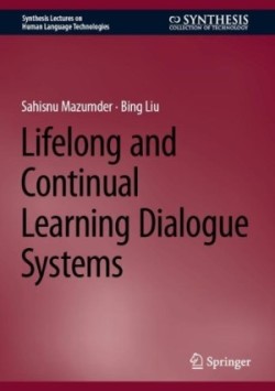 Lifelong and Continual Learning Dialogue Systems