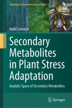 Secondary Metabolites in Plant Stress Adaptation