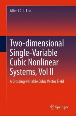 Two-dimensional Single-Variable Cubic Nonlinear Systems, Vol II