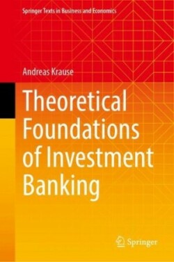 Theoretical Foundations of Investment Banking