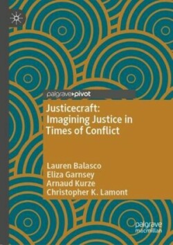 Justicecraft: Imagining Justice in Times of Conflict