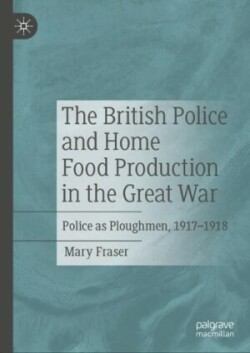British Police and Home Food Production in the Great War