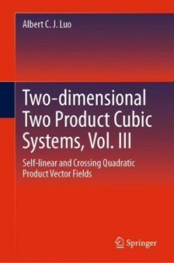 Two-dimensional Two Product Cubic Systems, Vol. III