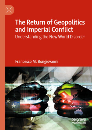 Return of Geopolitics and Imperial Conflict