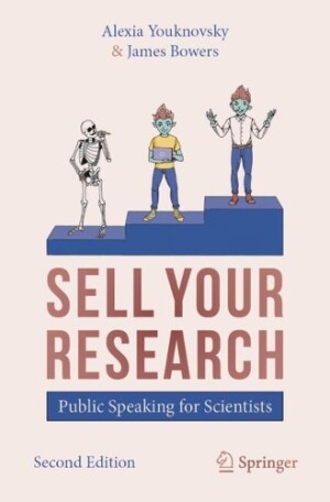 SELL YOUR RESEARCH Public Speaking for Scientists