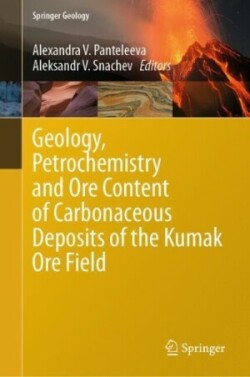 Geology, Petrochemistry and Ore Content of Carbonaceous Deposits of the Kumak Ore Field