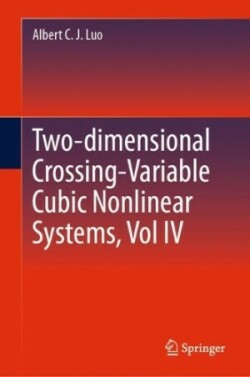 Two-dimensional Crossing-Variable Cubic Nonlinear Systems, Vol IV